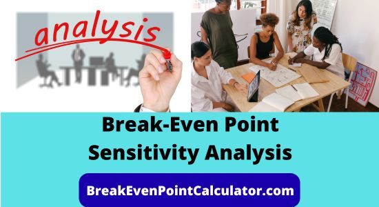 Break-Even Point Sensitivity Analysis