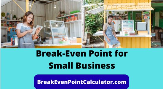 Break-Even Point for Small Business