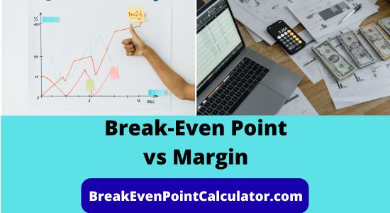 Break-Even Point vs Margin
