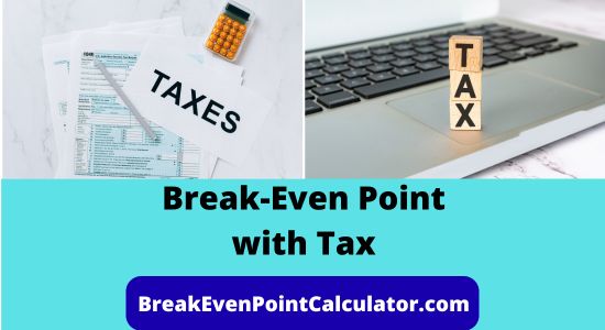 Break-Even Point with Tax