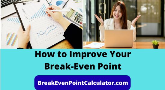 How to Improve Your Break-Even Point