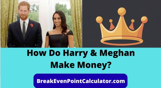 How Do Harry and Meghan Make Money Revenue Model Explained