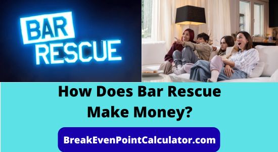 How Does Bar Rescue Make Money Revenue Model Explained