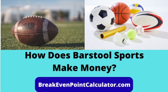 How Does Barstool Sports Make Money Business Model Explained