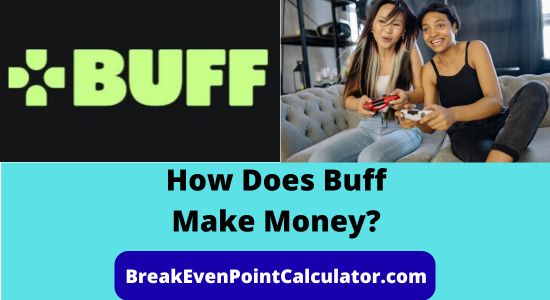 How Does Buff Make Money Revenue Model Explained