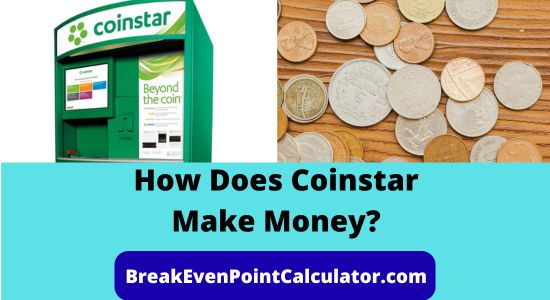 How Does Coinstar Make Money Business Model Explained
