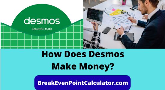 How Does Desmos Make Money Revenue Model Explained