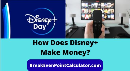 How Does Disney Plus Make Money Business Model Explained