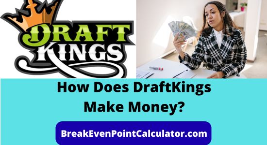 How Does DraftKings Make Money Business Model Explained