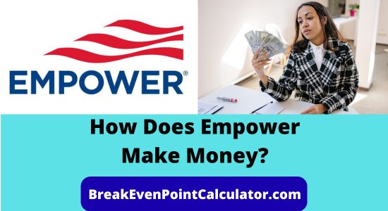 How Does Empower Make Money Business Model Explained