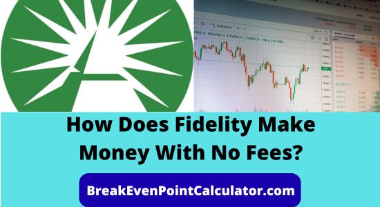 How Does Fidelity Make Money With No Fees Revenue Model Explained