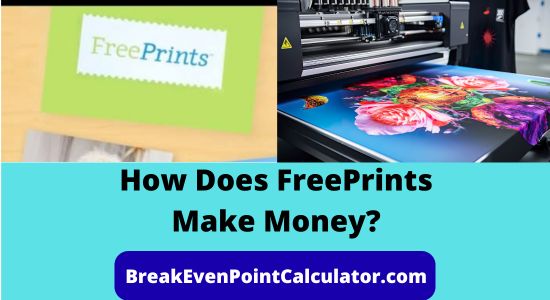 How Does FreePrints Make Money Revenue Model Explained