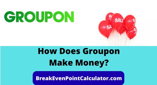 How Does Groupon Make Money Business Model Explained