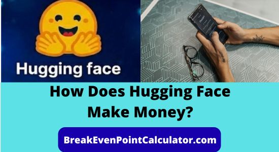 How Does Hugging Face Make Money Revenue Model Explained