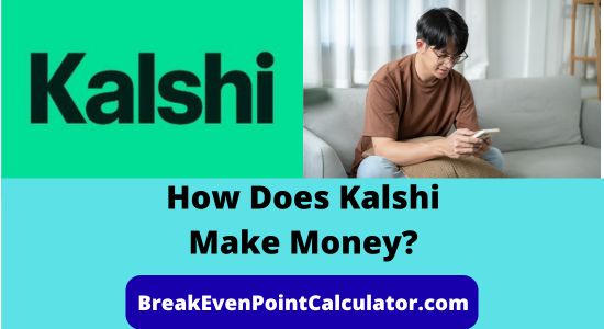 How Does Kalshi Make Money Business Model Explained