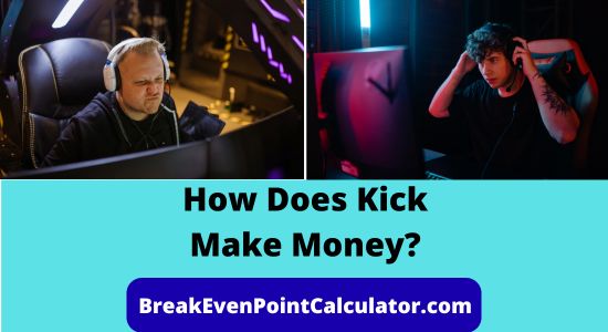 How Does Kick Make Money Revenue Model Explained