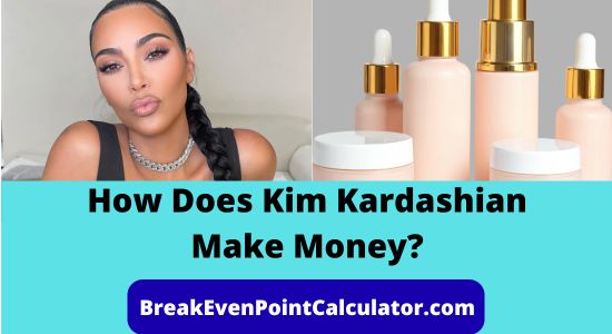 How Does Kim Kardashian Make Money Revenue Model Explained