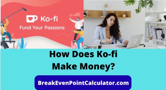 How Does Ko-fi Make Money Business Model Explained