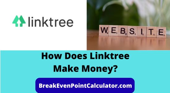 How Does Linktree Make Money Business Model Explained