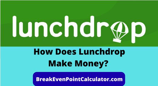 How Does Lunchdrop Make Money Revenue Model Explained