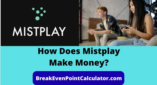 How Does Mistplay Make Money Business Model Explained