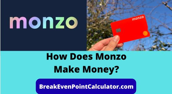 How Does Monzo Make Money Business Model Explained