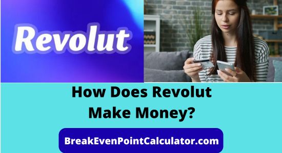 How Does Revolut Make Money Revenue Model Explained