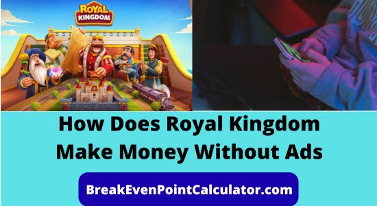 How Does Royal Kingdom Make Money Without Ads Revenue Model Explained