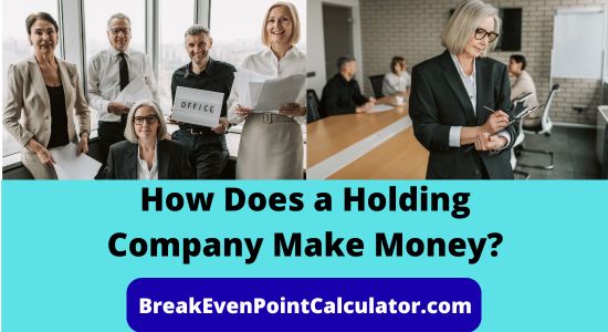 How Does a Holding Company Make Money Business Model Explained
