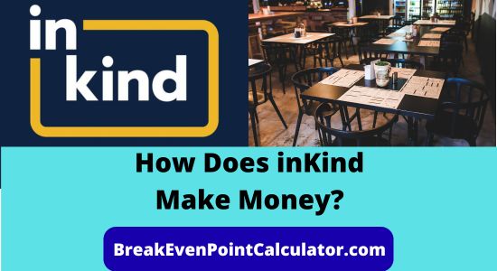 How Does inKind Make Money Revenue Model Explained