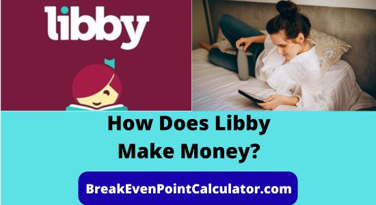 How Does Libby Make Money Revenue Model Explained